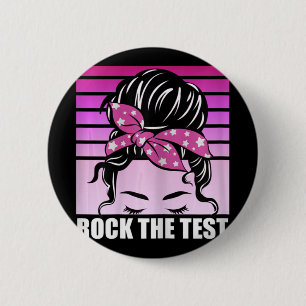Bóton Redondo 5.08cm Rock The Test Messer Bun Teacher Test Day Testing