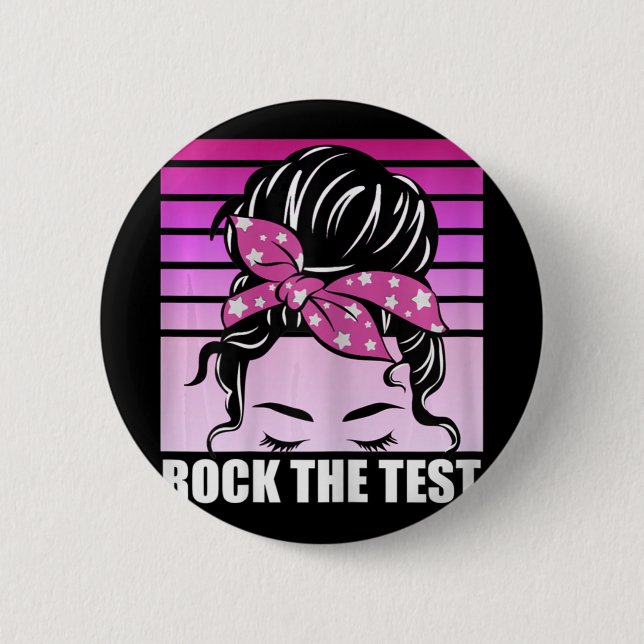 Bóton Redondo 5.08cm Rock The Test Messer Bun Teacher Test Day Testing  (Frente)