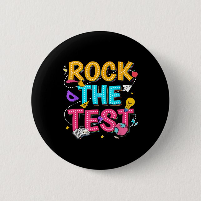 Bóton Redondo 5.08cm Rock The Test Motivational Testing Day For Teacher (Frente)