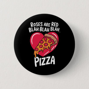 Bóton Redondo 5.08cm Rosas São Vermelhas Blah Pizza Dia dos Namorados A