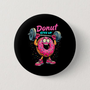Bóton Redondo 5.08cm Rosquinha Do Criador De Pormenores Desiste Da Piad