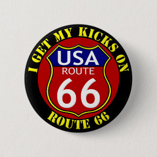 Bóton Redondo 5.08cm Rota 66 EUA Eu recebo meus kicks no botão Route 66