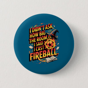 Bóton Redondo 5.08cm Rpg Engraçado Eu Lanço Citação De Fireball Com Cha