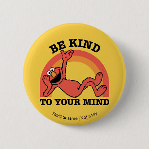 Bóton Redondo 5.08cm Rua Sésamo Elmo Seja gentil com sua mente