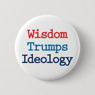 Bóton Redondo 5.08cm Sabedoria supera ideologia - Anti Presidente Trump