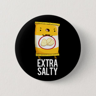 Bóton Redondo 5.08cm Salgado extra Engraçado Salty Snack Pun Escuro BG