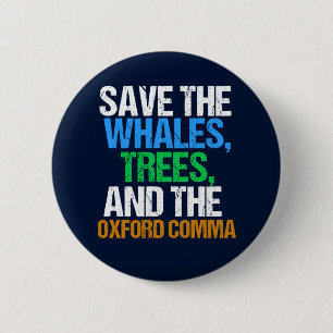 Bóton Redondo 5.08cm Salve o Oxford Comma Funny