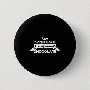 Bóton Redondo 5.08cm Salve O Planeta Terra Pelo Chocolate Camiseta Dive