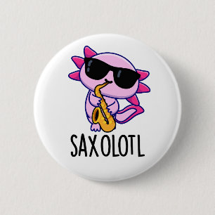 Bóton Redondo 5.08cm Sax-olotl Piadas engraçadas de Saxofone