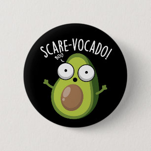 Bóton Redondo 5.08cm Scare-vocaco Funny Avocado Puns Dark BG