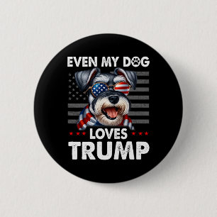 Bóton Redondo 5.08cm Schnauzer Até meu cachorro ama Trump engraçado 