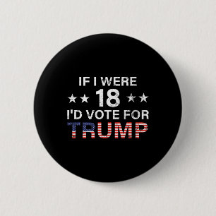 Bóton Redondo 5.08cm Se eu tivesse 18 anos eu votaria em Trump 2024