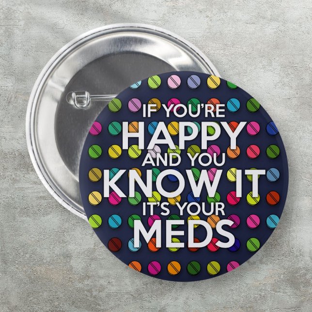 BÓTON REDONDO 5.08CM SE VOCÊ ESTIVER FELIZ E SABER DISSO (IF YOU'RE HAPPY AND YOU KNOW IT BUTTON)