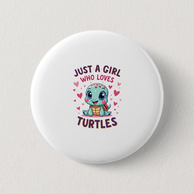 Bóton Redondo 5.08cm Sea Reptile Turtle Lovers Just A Girl Who Loves Tu (Frente)