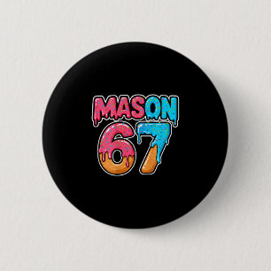 Bóton Redondo 5.08cm Seis Sete Meme Mason 67 Sorvete Drip Engraçado (no