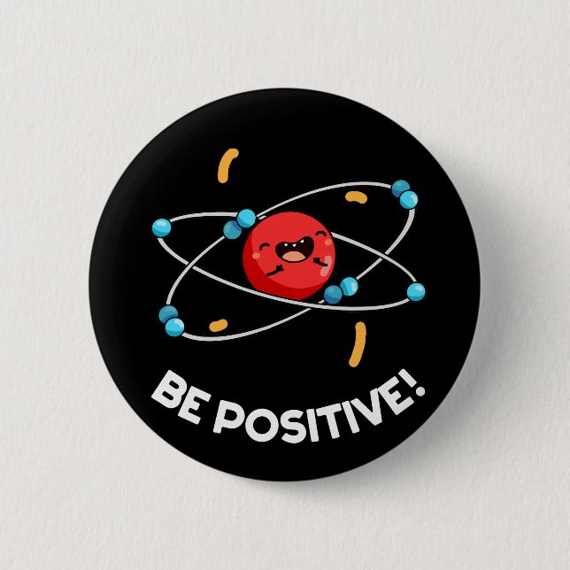 Bóton Redondo 5.08cm Seja Física Engraçada Positiva Atom Pun Dark BG (Frente)