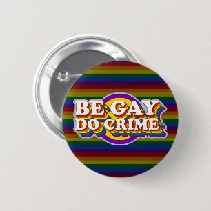 Bóton Redondo 5.08cm Seja Gay do Crime - LGBTQIA+ Tipografia do Sinaliz