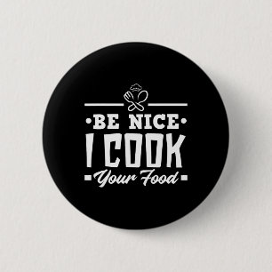 Bóton Redondo 5.08cm Seja legal cozinhar sua Comida Chefs Engraçados Co