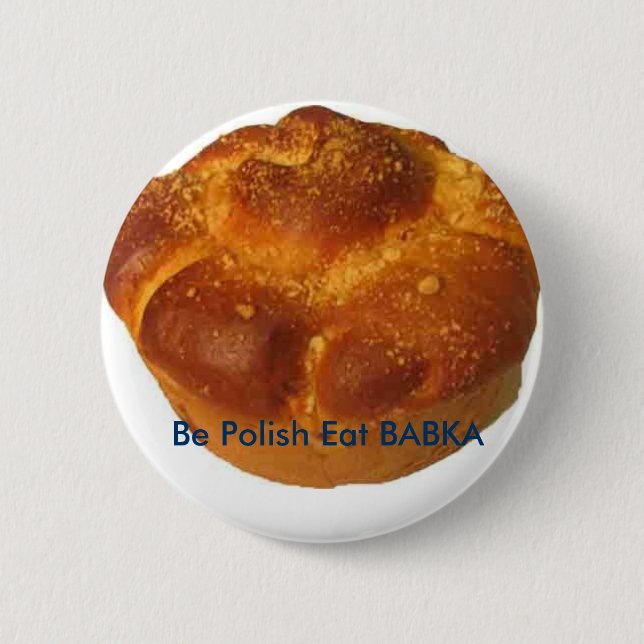 Bóton Redondo 5.08cm Seja polonês comem o BOTÃO de BABKA (Frente)