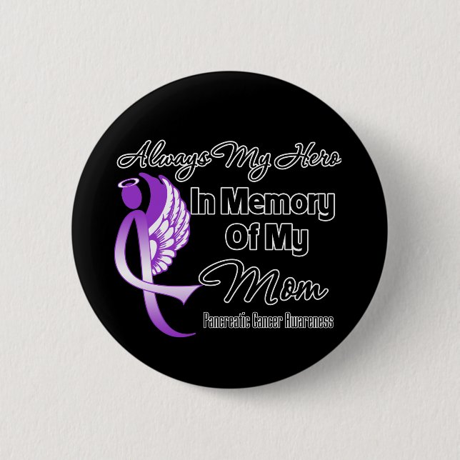 Bóton Redondo 5.08cm Sempre meu herói na memória Mãe - Câncer de pâncre (Frente)