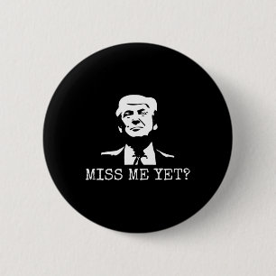 Bóton Redondo 5.08cm - Senhorita Mim Ainda Donald Trump - 45º President