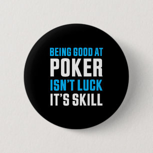 Bóton Redondo 5.08cm Ser Bom No Poker