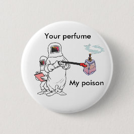 Bóton Redondo 5.08cm Seu perfume, meu botão do veneno