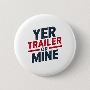 Bóton Redondo 5.08cm Seu Trailer ou Minha Piada Usa 4 de Julho White Tr