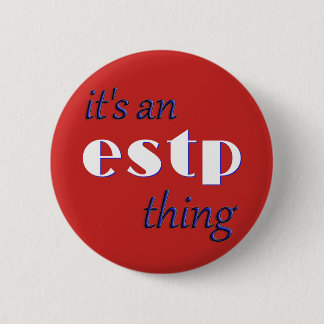 Bóton Redondo 5.08cm Seu uma coisa de ESTP! MBTI