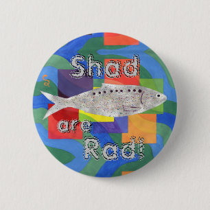Bóton Redondo 5.08cm Shad é Rad!