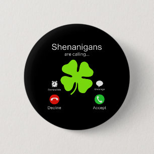 Bóton Redondo 5.08cm Shenanigans Divertidos Chamam De Irlandês Dia de S