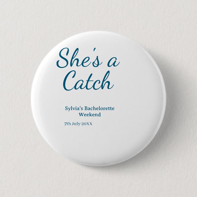 Bóton Redondo 5.08cm She's a catch bachelorette weekend name blue date  (Frente)