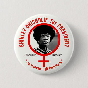 Bóton Redondo 5.08cm Shirley Chisholm para Presidente