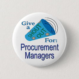 Bóton Redondo 5.08cm Shout Out for Procurement Managers