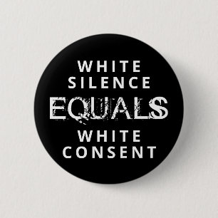 Bóton Redondo 5.08cm Silêncio Branco EQUIVALE A Consentimento Branco