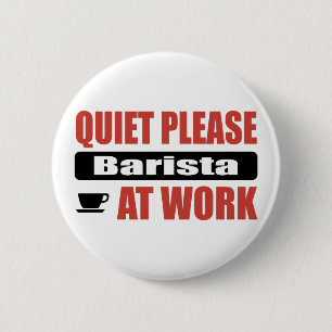 Bóton Redondo 5.08cm Silêncio por favor Barista no trabalho