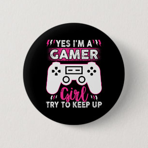 Bóton Redondo 5.08cm Sim, Eu Sou Gamer Girl Tenta Continuar A Jogar Jog