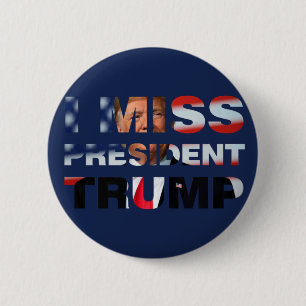 Bóton Redondo 5.08cm Sinto Falta Do Presidente Trump
