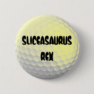 Bóton Redondo 5.08cm Sliceasaurus Rex Funny Gofl Ball