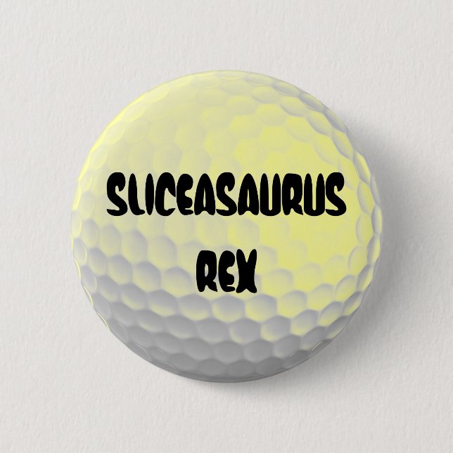 Bóton Redondo 5.08cm Sliceasaurus Rex Funny Gofl Ball (Frente)