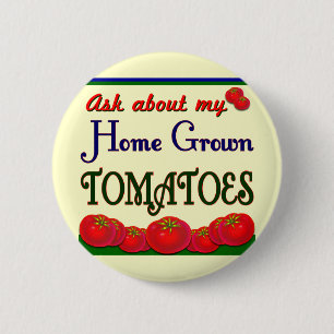 Bóton Redondo 5.08cm Slogan do Jardim do Tomato Homegrown