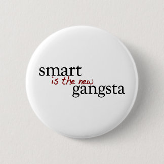 Bóton Redondo 5.08cm Smart é o Gangsta novo