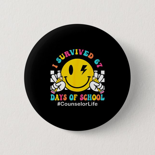 Bóton Redondo 5.08cm Smile Face I Survived 67 Days Of School Counselor  (Frente)