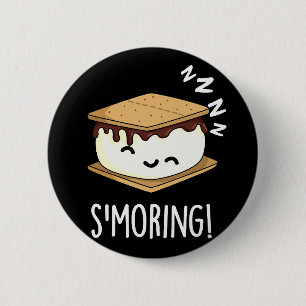 Bóton Redondo 5.08cm Smoring Piadas Engraçadas de Smore Fundo Escuro