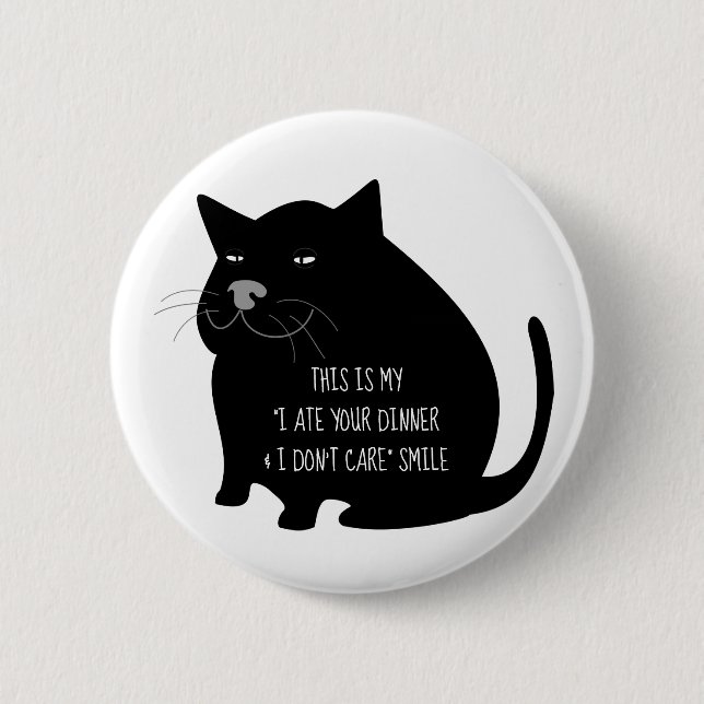 Bóton Redondo 5.08cm Smug Fat Black Cat Funny Quote (Frente)