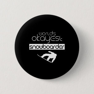 Bóton Redondo 5.08cm Snowboarder Snowboard mais Okayest do mundo
