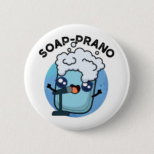 Bóton Redondo 5.08cm Soap-Prano Cute Soprano Soap Pun