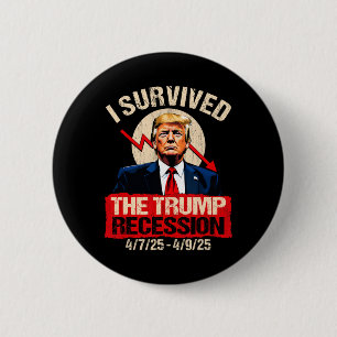 Bóton Redondo 5.08cm Sobrevivi à recessão de Trump 4725 4925 Trump Rec