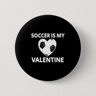 Bóton Redondo 5.08cm Soccer Is My Valentine Valentines Day Soccer Play 