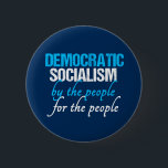 Bóton Redondo 5.08cm Social-Democracia | Socialismo democrático<br><div class="desc">O socialismo democrático é pelas pessoas,  pelas pessoas. Um presente socialista democrata legal para um liberal que acredita numa democracia social para o nosso país na política.</div>